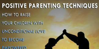 Positive Parenting Techniques to Help in Better Development of a Child positive parenting techniques