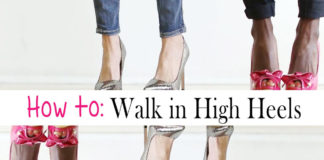 Some Tricks on How to Walk in High Heels how to walk in high heels