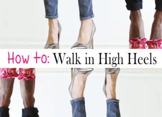 Some Tricks on How to Walk in High Heels how to walk in high heels