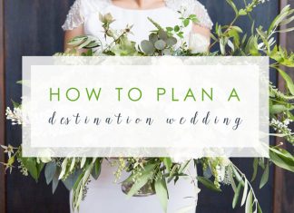 How to Plan a Destination Wedding destination wedding