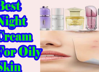 Top 7 Best Night Creams For Oily Skin Night creams for oily skin
