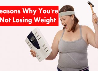 12 Reasons Why You Are Not Losing Weight Despite Trying – Educate Yourself! Are Not Losing Weight