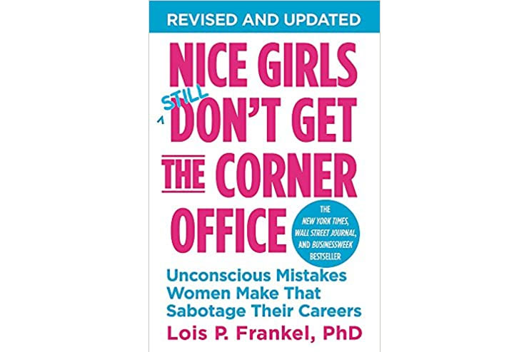 Nice Girls Do Not Get The Corner Office